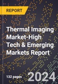 2024 Global Forecast for Thermal Imaging Market (2025-2030 Outlook)-High Tech & Emerging Markets Report- Product Image