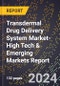 2024 Global Forecast for Transdermal Drug Delivery System Market (2025-2030 Outlook)-High Tech & Emerging Markets Report - Product Thumbnail Image