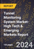 2024 Global Forecast for Tunnel Monitoring System Market (2025-2030 Outlook)-High Tech & Emerging Markets Report- Product Image