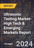 2024 Global Forecast for Ultrasonic Testing Market (2025-2030 Outlook)-High Tech & Emerging Markets Report- Product Image