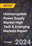 2024 Global Forecast for Uninterruptible Power Supply (Ups) Market (2025-2030 Outlook)-High Tech & Emerging Markets Report- Product Image
