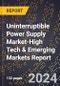 2024 Global Forecast for Uninterruptible Power Supply (Ups) Market (2025-2030 Outlook)-High Tech & Emerging Markets Report - Product Image