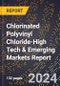 2024 Global Forecast for Chlorinated Polyvinyl Chloride (2025-2030 Outlook)-High Tech & Emerging Markets Report - Product Thumbnail Image