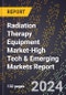 2024 Global Forecast for Radiation Therapy Equipment Market (2025-2030 Outlook)-High Tech & Emerging Markets Report - Product Image
