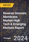 2024 Global Forecast for Reverse Osmosis (Ro) Membrane Market (2025-2030 Outlook)-High Tech & Emerging Markets Report - Product Thumbnail Image