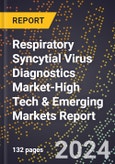 2024 Global Forecast for Respiratory Syncytial Virus (Rsv) Diagnostics Market (2025-2030 Outlook)-High Tech & Emerging Markets Report- Product Image
