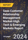 2024 Global Forecast for Saas Customer Relationship Management (Crm) Market (2025-2030 Outlook)-High Tech & Emerging Markets Report- Product Image
