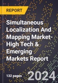 2024 Global Forecast for Simultaneous Localization And Mapping Market (2025-2030 Outlook)-High Tech & Emerging Markets Report- Product Image