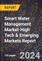 2024 Global Forecast for Smart Water Management Market (2025-2030 Outlook)-High Tech & Emerging Markets Report - Product Thumbnail Image