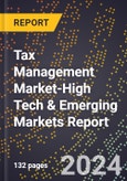 2024 Global Forecast for Tax Management Market (2025-2030 Outlook)-High Tech & Emerging Markets Report- Product Image