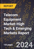 2024 Global Forecast for Telecom Equipment Market (2025-2030 Outlook)-High Tech & Emerging Markets Report- Product Image