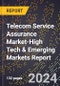 2024 Global Forecast for Telecom Service Assurance Market (2025-2030 Outlook)-High Tech & Emerging Markets Report - Product Image