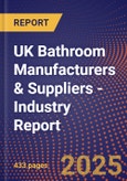 UK Bathroom Manufacturers & Suppliers - Industry Report- Product Image