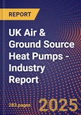 UK Air & Ground Source Heat Pumps - Industry Report- Product Image