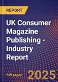 UK Consumer Magazine Publishing - Industry Report- Product Image