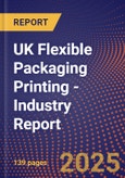 UK Flexible Packaging Printing - Industry Report- Product Image