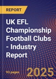 UK EFL Championship Football Clubs - Industry Report- Product Image