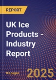 UK Ice Products - Industry Report- Product Image