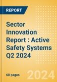 Sector Innovation Report : Active Safety Systems Q2 2024- Product Image