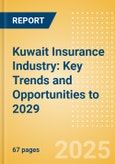 Kuwait Insurance Industry: Key Trends and Opportunities to 2029- Product Image