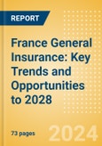 France General Insurance: Key Trends and Opportunities to 2029- Product Image