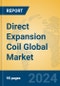Direct Expansion Coil Global Market Insights 2024, Analysis and Forecast to 2029, by Manufacturers, Regions, Technology, Application - Product Image