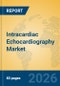 Intracardiac Echocardiography Market Insights, Analysis and Forecast 2026-2031 - Product Thumbnail Image