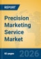 Precision Marketing Service Market Insights, Analysis and Forecast 2026-2031 - Product Thumbnail Image