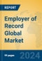Employer of Record Global Market Insights 2024, Analysis and Forecast to 2029, by Market Participants, Regions, Technology, Application - Product Thumbnail Image
