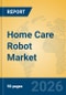 Home Care Robot Market Insights, Analysis and Forecast 2026-2031 - Product Thumbnail Image