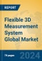 Flexible 3D Measurement System Global Market Insights 2024, Analysis and Forecast to 2029, by Manufacturers, Regions, Technology, Application - Product Thumbnail Image
