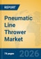 Pneumatic Line Thrower Market Insights, Analysis and Forecast 2026-2031 - Product Thumbnail Image