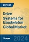 Drive Systems for Exoskeleton Global Market Insights 2024, Analysis and Forecast to 2029, by Manufacturers, Regions, Technology, Application - Product Thumbnail Image