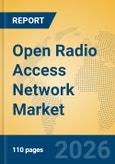 Open Radio Access Network Market Insights, Analysis and Forecast 2026-2031- Product Image