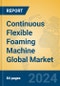 Continuous Flexible Foaming Machine Global Market Insights 2024, Analysis and Forecast to 2029, by Manufacturers, Regions, Technology, Application - Product Image