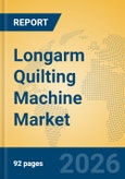 Longarm Quilting Machine Market Insights, Analysis and Forecast 2026-2031- Product Image