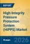 High-Integrity Pressure Protection System (HIPPS) Market Insights, Analysis and Forecast 2026-2031 - Product Thumbnail Image