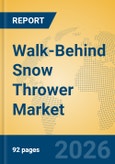 Walk-Behind Snow Thrower Market Insights, Analysis and Forecast 2026-2031- Product Image