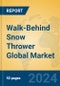 Walk-Behind Snow Thrower Global Market Insights 2024, Analysis and Forecast to 2029, by Manufacturers, Regions, Technology, Application, Product Type - Product Thumbnail Image