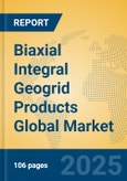 Biaxial Integral Geogrid Products Global Market Insights 2025, Analysis and Forecast to 2030, by Manufacturers, Regions, Technology, Application- Product Image