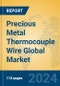 Precious Metal Thermocouple Wire Global Market Insights 2024, Analysis and Forecast to 2029, by Manufacturers, Regions, Technology, Application, Product Type - Product Image