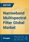 Narrowband Multispectral Filter Global Market Insights 2024, Analysis and Forecast to 2029, by Manufacturers, Regions, Technology, Application, Product Type - Product Image