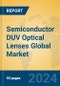 Semiconductor DUV Optical Lenses Global Market Insights 2024, Analysis and Forecast to 2029, by Manufacturers, Regions, Technology, Application, Product Type - Product Thumbnail Image