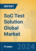 SoC Test Solution Global Market Insights 2024, Analysis and Forecast to 2029, by Market Participants, Regions, Technology, Application, Product Type- Product Image