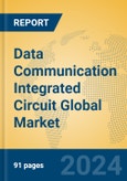 Data Communication Integrated Circuit Global Market Insights 2024, Analysis and Forecast to 2029, by Manufacturers, Regions, Technology, Application, Product Type- Product Image