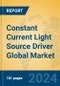 Constant Current Light Source Driver Global Market Insights 2024, Analysis and Forecast to 2029, by Manufacturers, Regions, Technology, Application, Product Type - Product Thumbnail Image