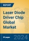 Laser Diode Driver Chip Global Market Insights 2024, Analysis and Forecast to 2029, by Manufacturers, Regions, Technology, Application, Product Type - Product Image