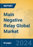 Main Negative Relay Global Market Insights 2024, Analysis and Forecast to 2029, by Manufacturers, Regions, Technology, Application, Product Type- Product Image