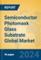 Semiconductor Photomask Glass Substrate Global Market Insights 2024, Analysis and Forecast to 2029, by Manufacturers, Regions, Technology, Application, Product Type - Product Thumbnail Image