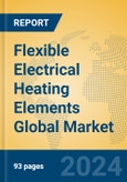 Flexible Electrical Heating Elements Global Market Insights 2024, Analysis and Forecast to 2029, by Manufacturers, Regions, Technology, Application, Product Type- Product Image